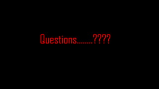 Questions……..????
 