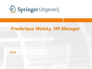 Frederique Wolsky, HR Manager 2009 