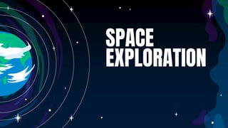 SPACE
EXPLORATION
 