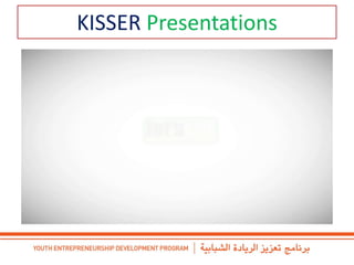 KISSER Presentations
 