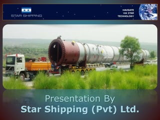 Presentation By
Star Shipping (Pvt) Ltd.
 