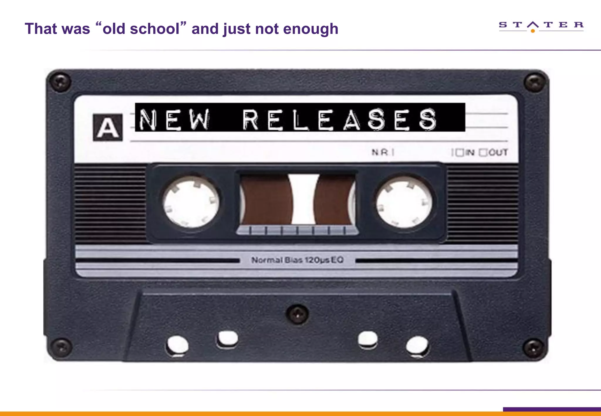 That was “old school” and just not enough
 