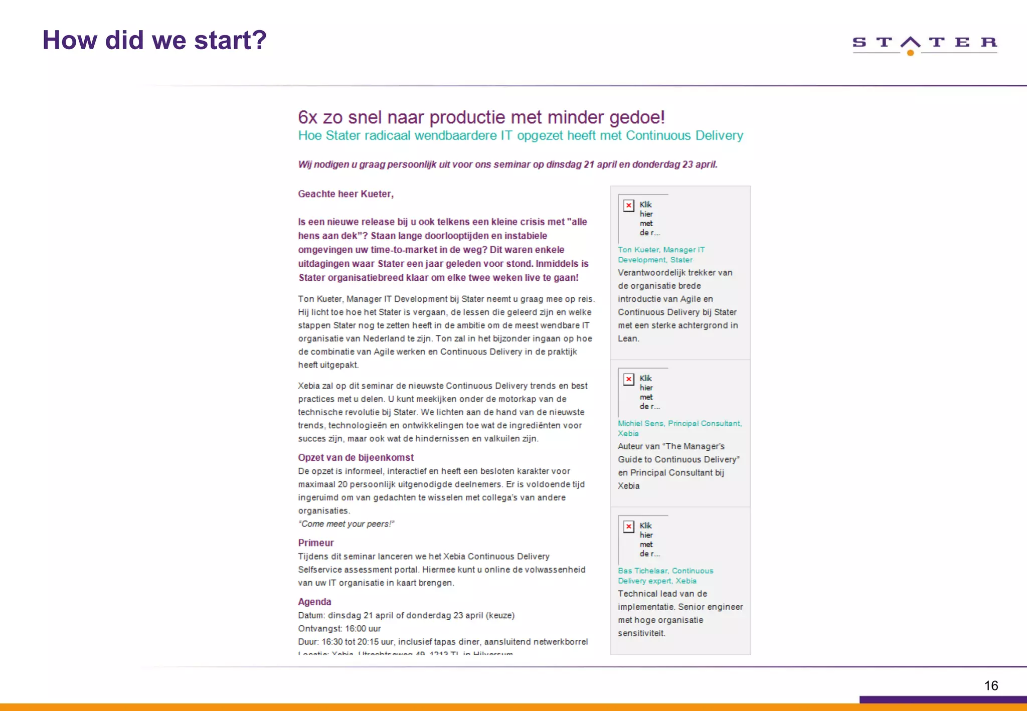 How did we start?
16
 