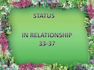 STATUS IN RELATIONSHIP 33-37 