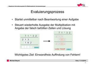 Adaptives Informationssystem für Mathematische Lernanwendungen




                                     Evaluierungsprozes...