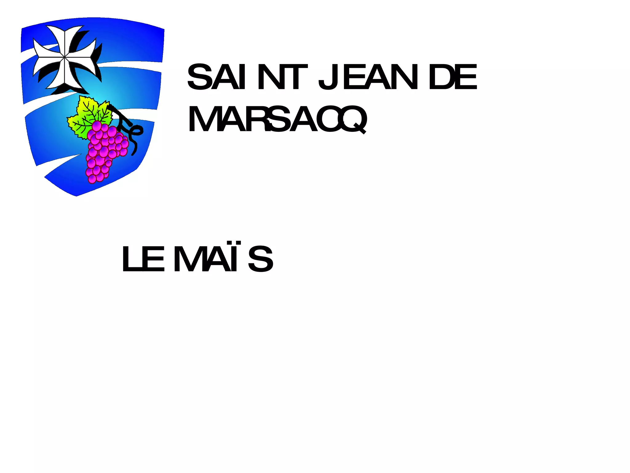 SAINT JEAN DE MARSACQ LE MAÏS 