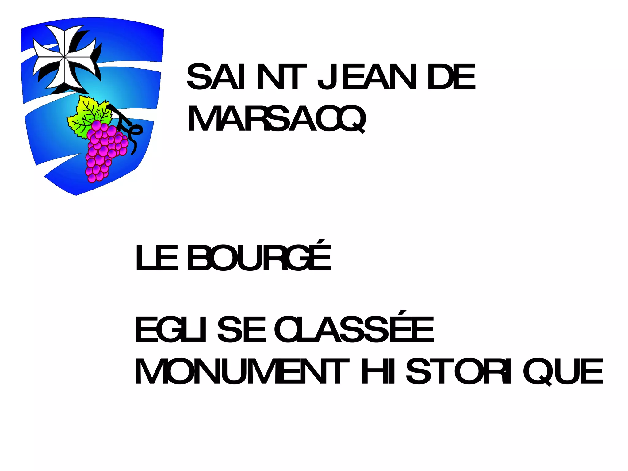 SAINT JEAN DE MARSACQ LE BOURG… EGLISE CLASSÉE MONUMENT HISTORIQUE 