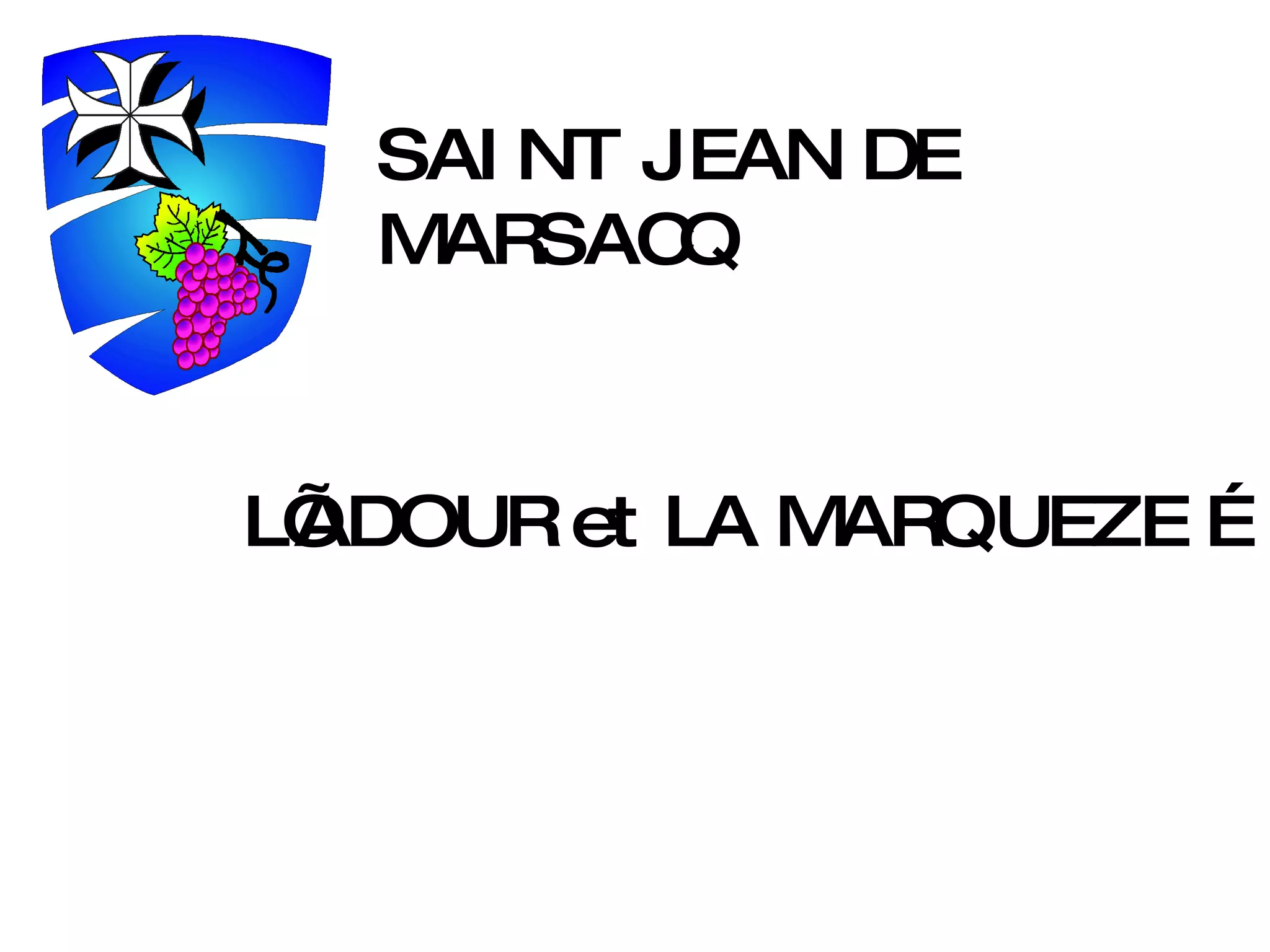 SAINT JEAN DE MARSACQ L’ADOUR et LA MARQUEZE … 