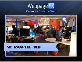 WE KNOW THE WEB
 