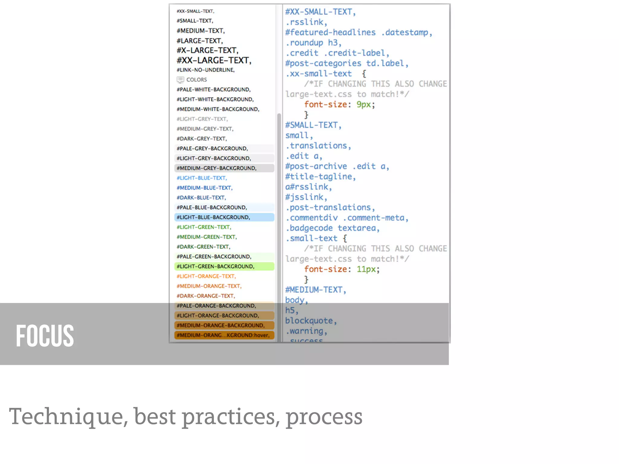 Focus

Technique, best practices, process
 