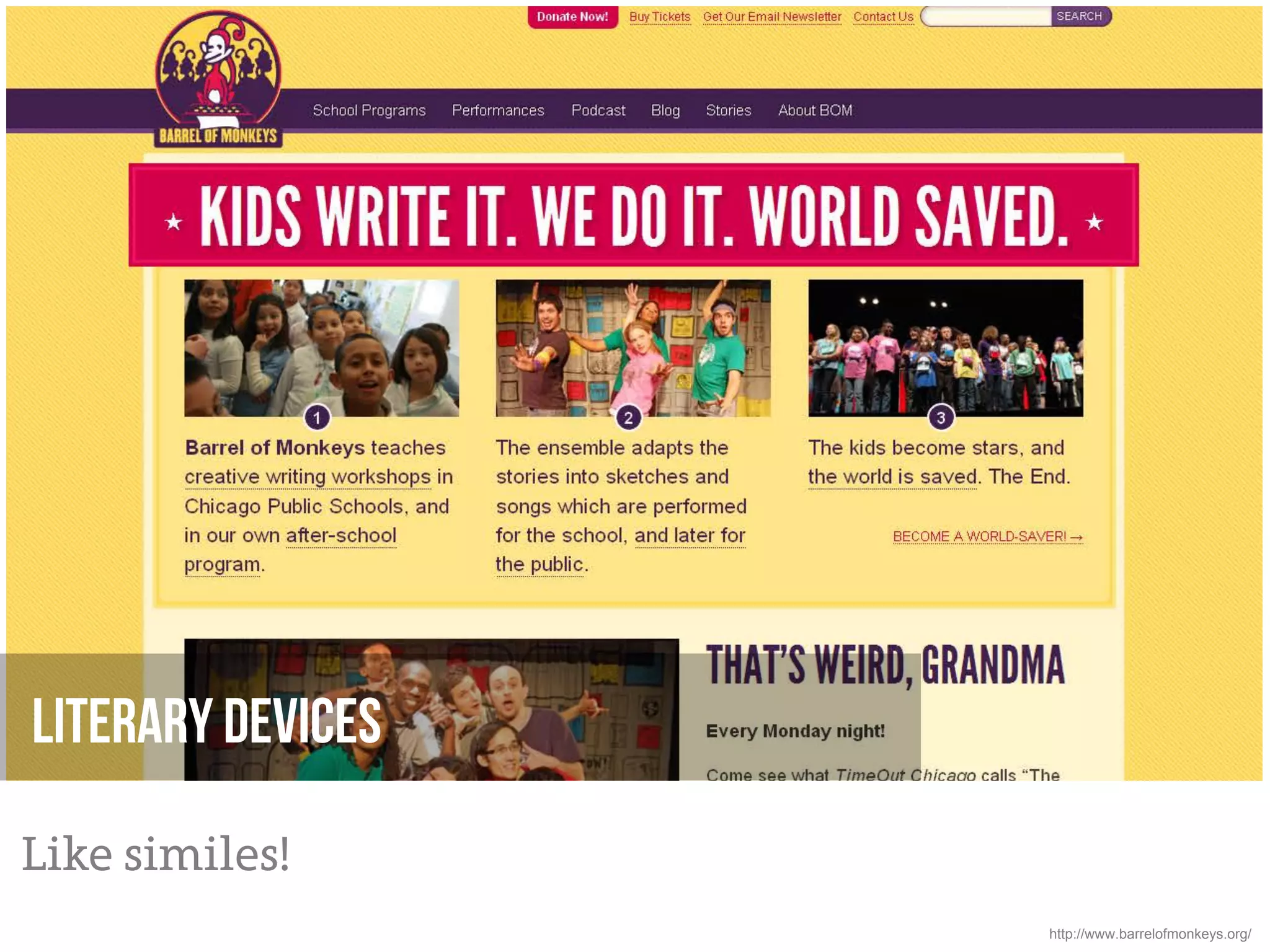 Literary Devices

Like similes!
                   http://www.barrelofmonkeys.org/
 