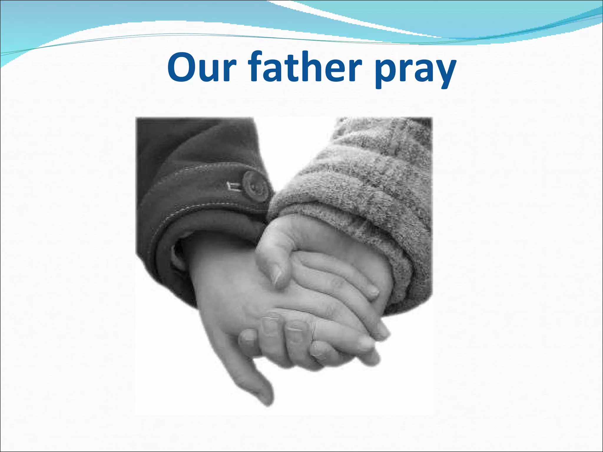 Our father pray 