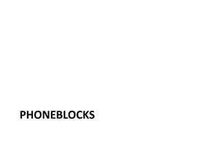 PHONEBLOCKS 
 