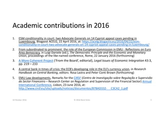 Academic contributions in 2016
1. ESM conditionality in court: two Advocate Generals on 14 Cypriot appeal cases pending in...