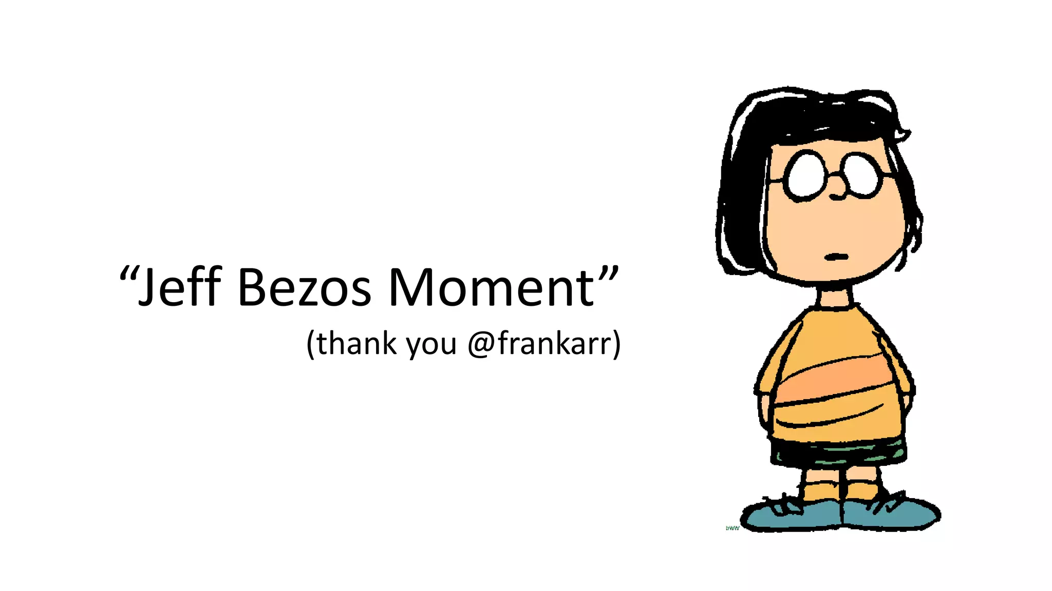 “Jeff Bezos Moment”
(thank you @frankarr)
)
 