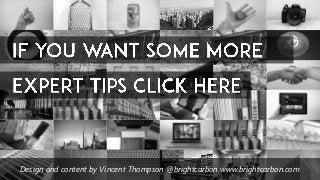 Design and content by Vincent Thompson @brightcarbon www.brightcarbon.com
 