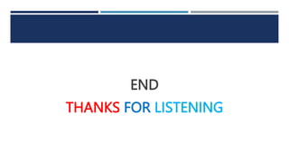 END
THANKS FOR LISTENING
 