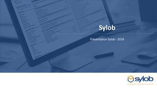 Sylob
Présentation	Sylob -2016
 