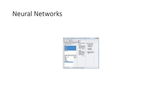 Neural Networks
 