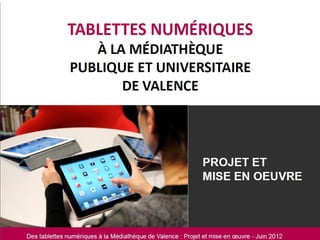 Des tablettes numériques à la Médiathèque de Valence