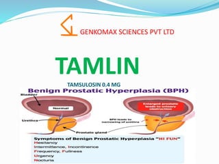GENKOMAX SCIENCES PVT LTD
TAMLINTAMSULOSIN 0.4 MG
 