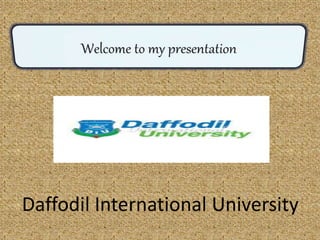 Daffodil International University
 
