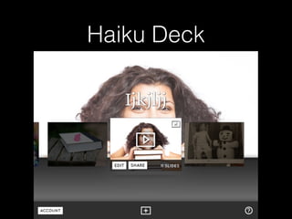 Haiku Deck
 