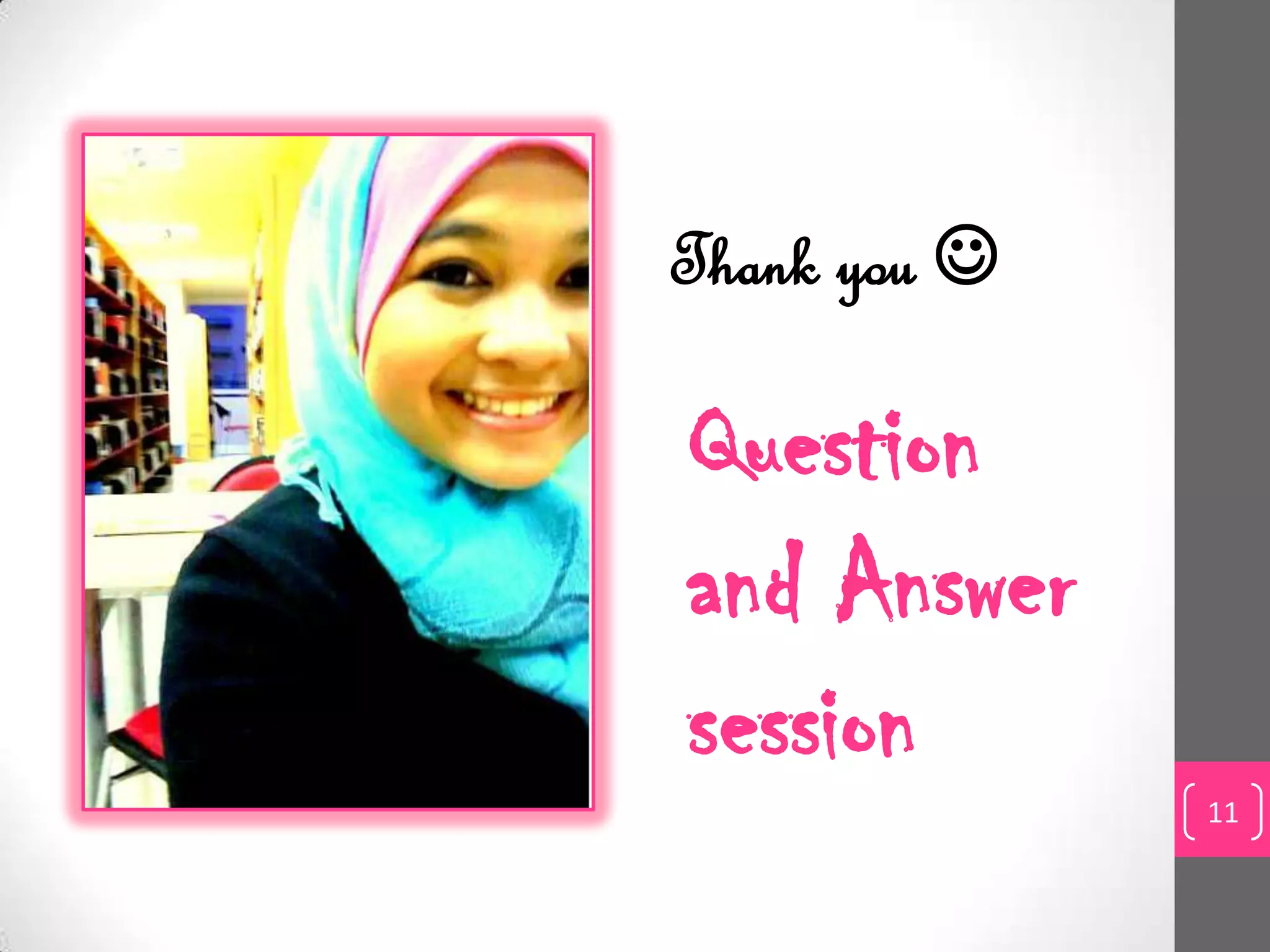 Thank you 

Question
and Answer
session
              11
 