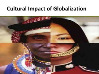 CulturalImpact of Globalization