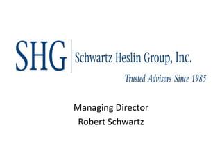 Managing Director Robert Schwartz 