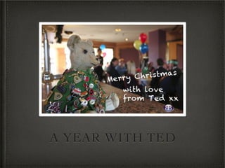A YEAR WITH TED
 