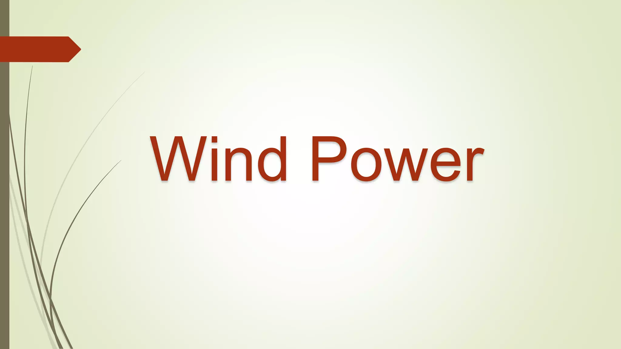 Wind Power
 