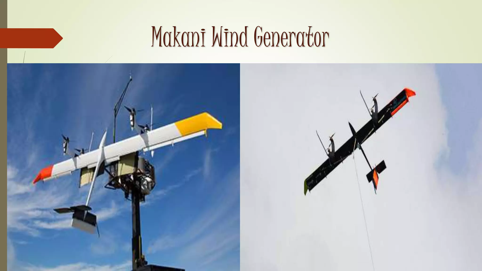 Makani Wind Generator
 