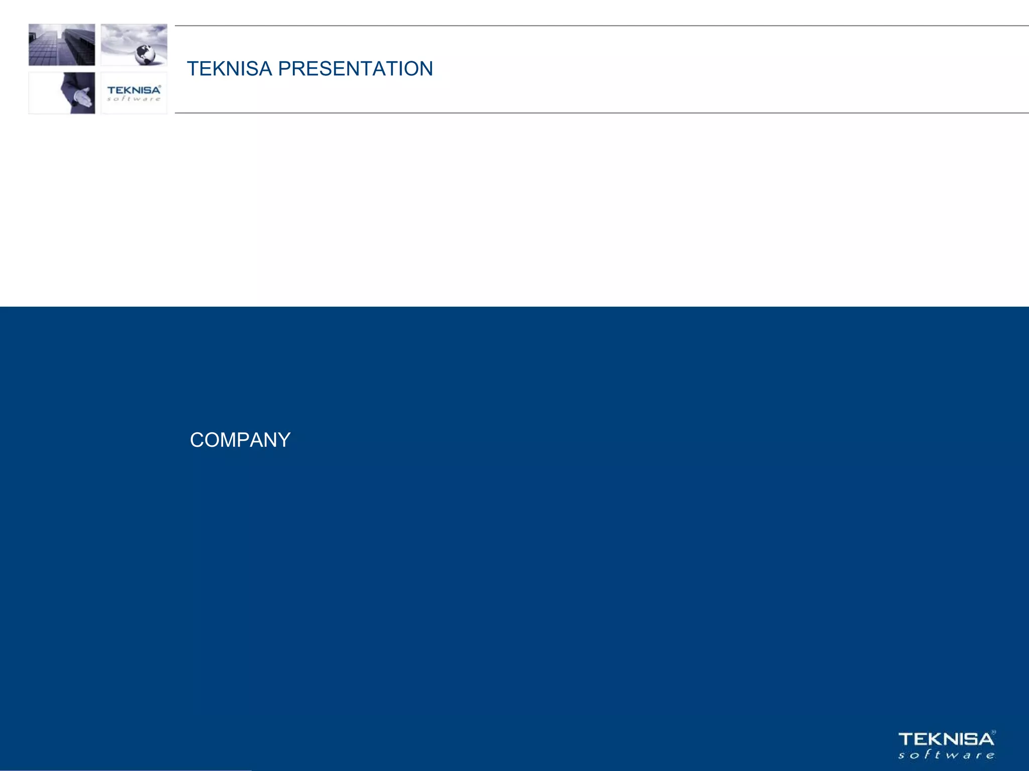TEKNISA PRESENTATION




COMPANY




Vgepqnqikc fc Kphqtocèçq Itcp Ucrqtg DT"Dtcukn U0C0
 