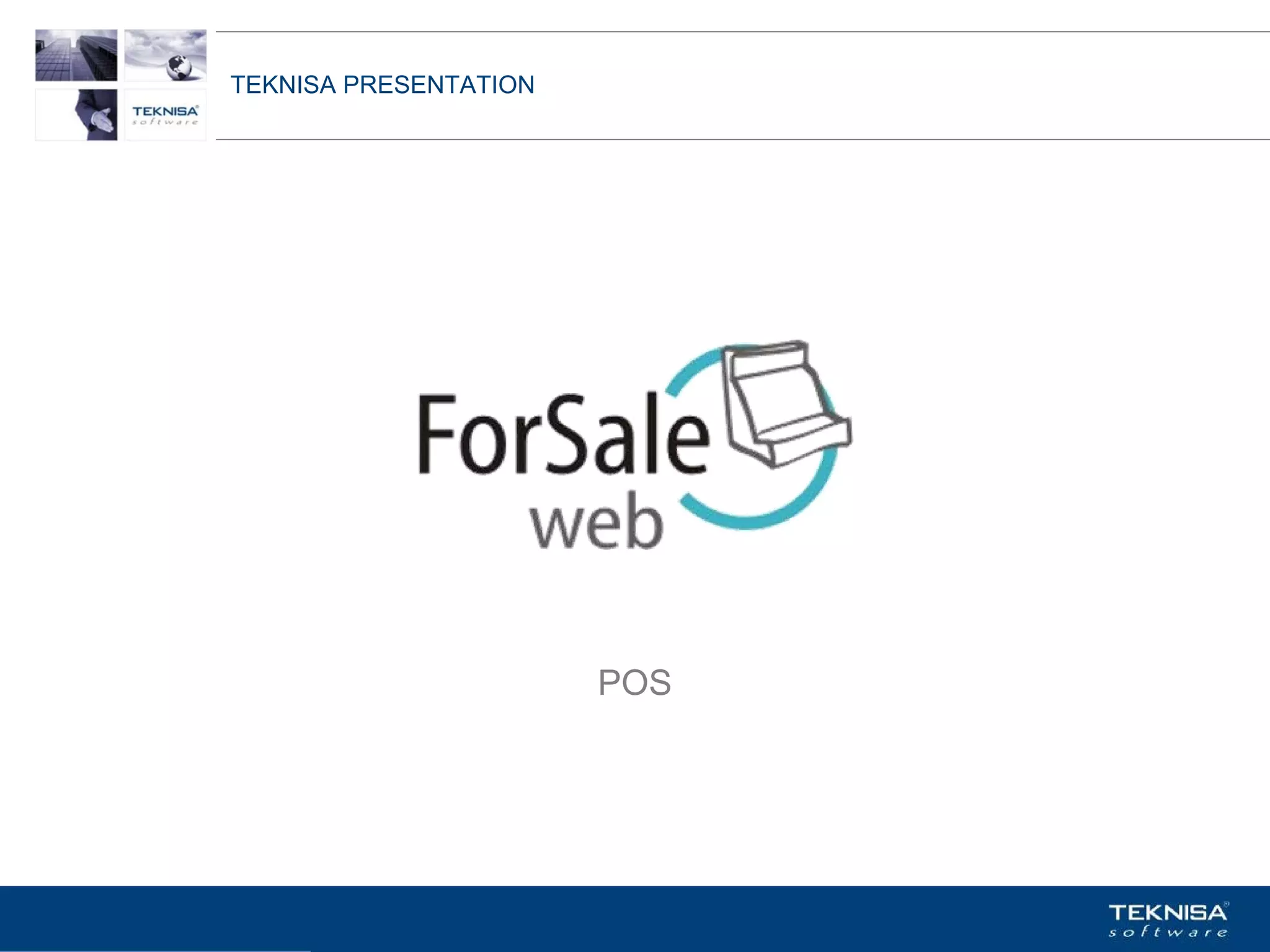 TEKNISA PRESENTATION




                         POS




Vgepqnqikc fc Kphqtocèçq Itcp Ucrqtg DT"Dtcukn U0C0
 