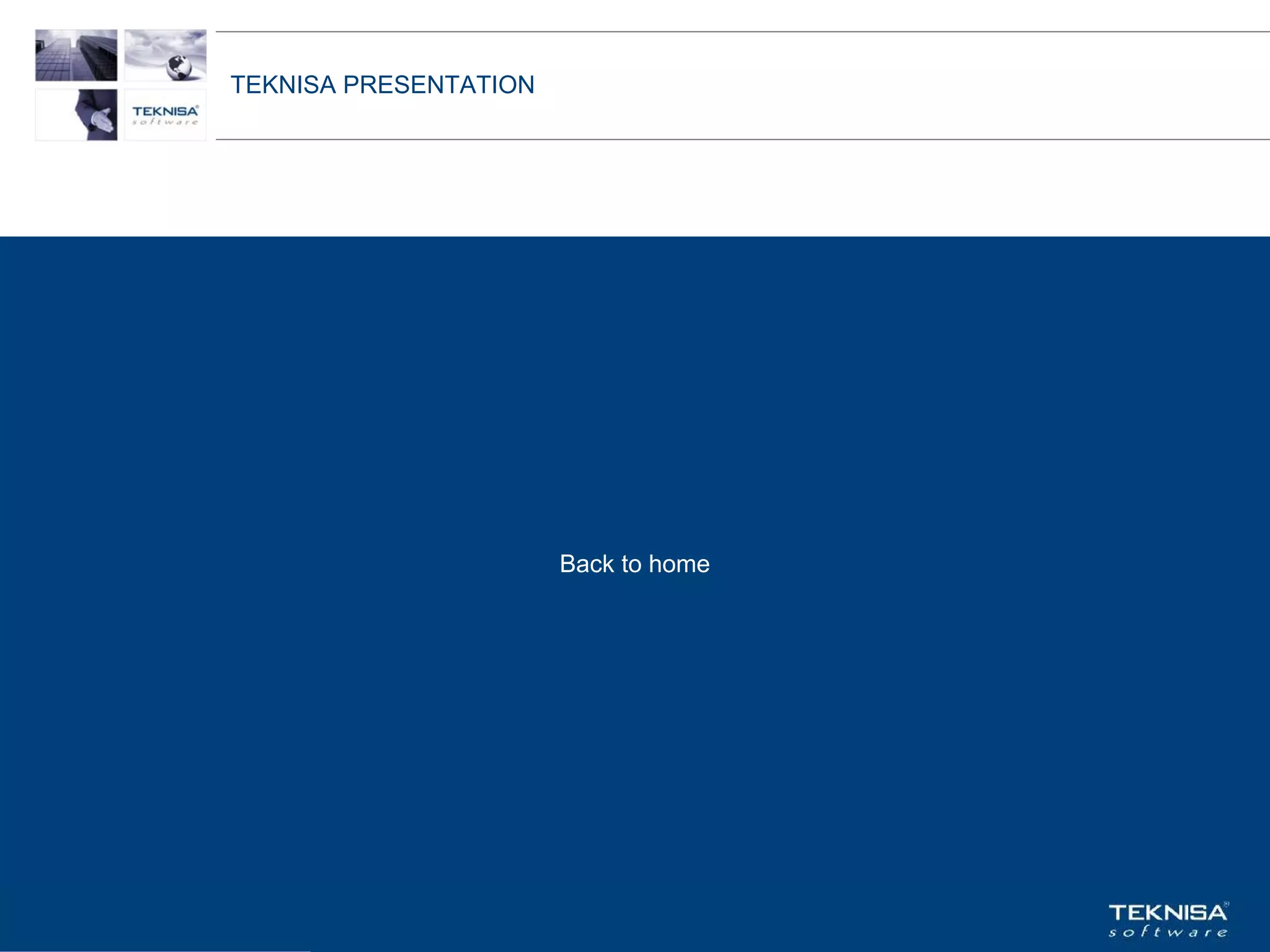 TEKNISA PRESENTATION




                       Back to home




Vgepqnqikc fc Kphqtocèçq Itcp Ucrqtg DT"Dtcukn U0C0
 