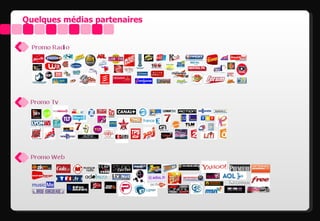 Quelques médias partenaires
 