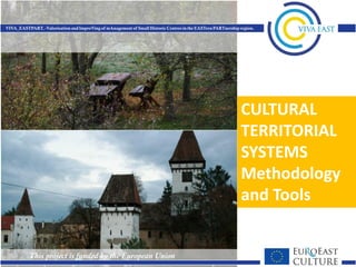 CULTURAL
TERRITORIAL
SYSTEMS
Methodology
and Tools

 