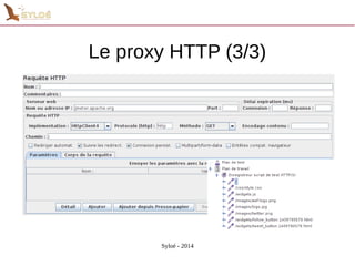 Le proxy HTTP (3/3) 
Syloé - 2014 
 
