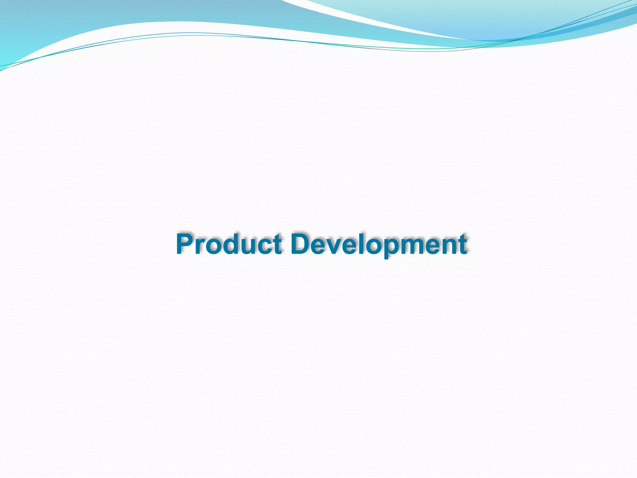 Product Development
 