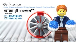 @erik_schon
Product Development Executive | Product Strategist | Executive Performance Coach
DISCLAIMER: LEGO® is a tradem...
