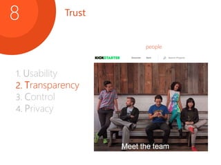 Trust8
people
1. Usability
2. Transparency
3. Control
4. Privacy
 