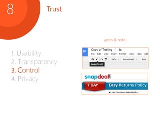 Trust8
undo & redo
1. Usability
2. Transparency
3. Control
4. Privacy
 