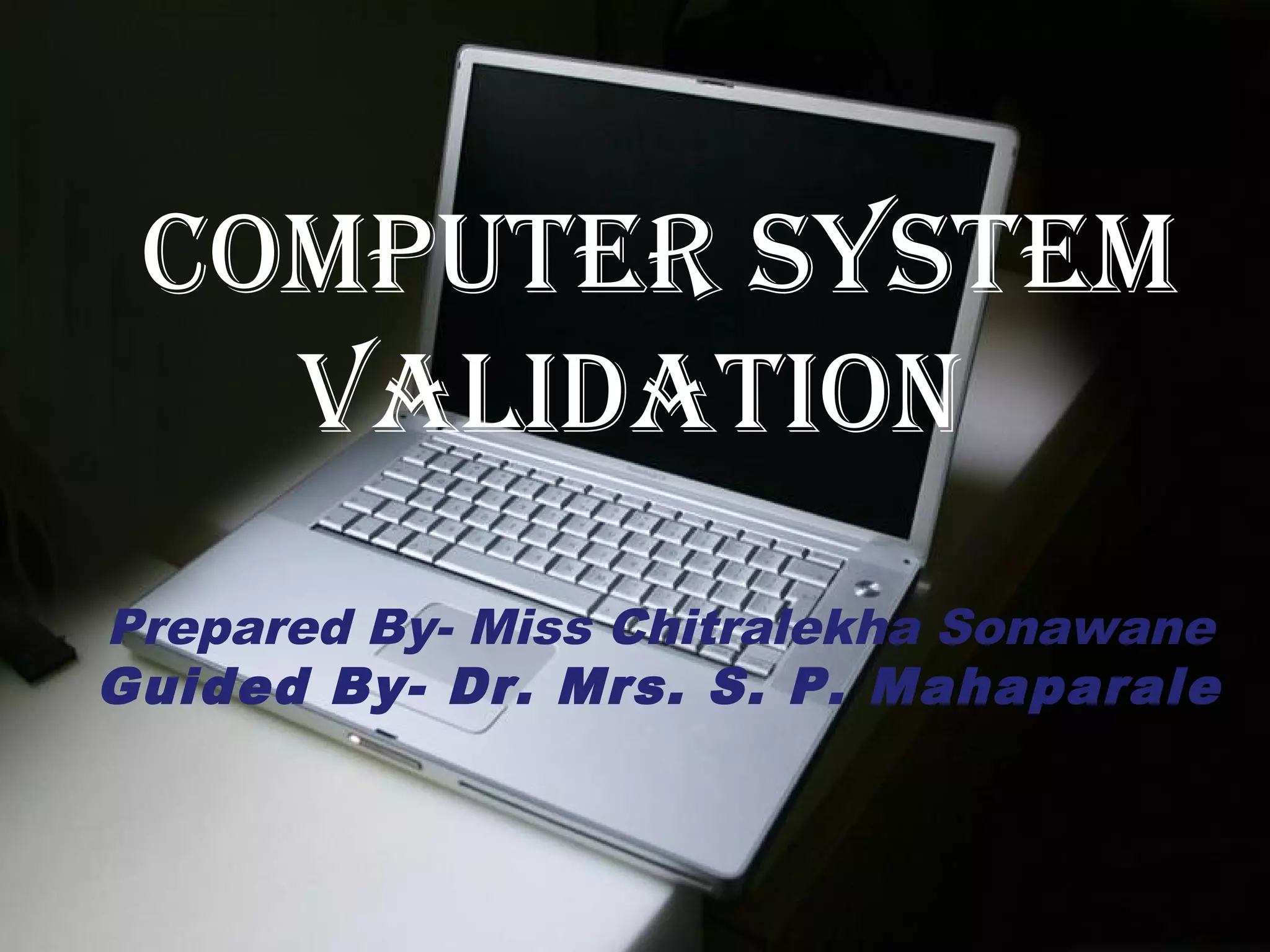 Computer System Validation | PPT | Operating Systems | Computer ...