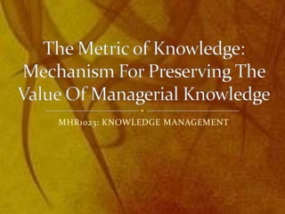 MHR1023: KNOWLEDGE MANAGEMENT
 