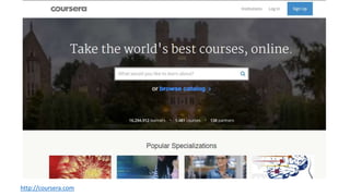http://coursera.com
 