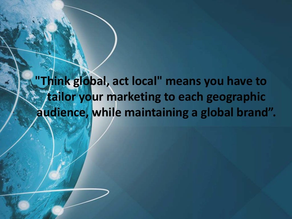 think globally but act locally essay