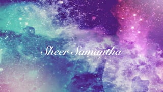 Sheer Samantha
 