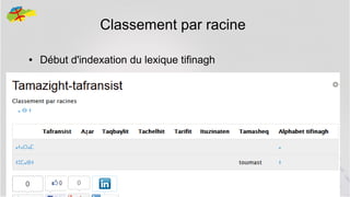 Classement par racine
●

Début d'indexation du lexique tifinagh

25

 