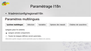 Paramètrage I18n
●

fr/admin/config/regional/i18n

33

 
